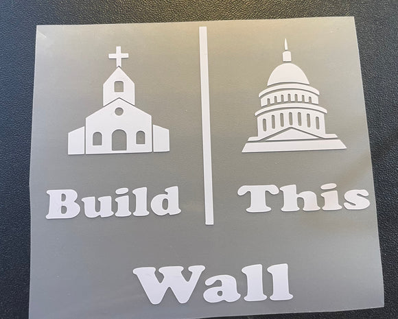 Build This Wall CAR Decal