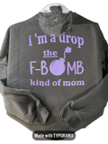 F-Bomb Mom Hoodie -Sweatshirt - Long Sleeve