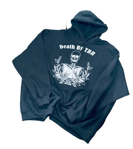 Death By TBR Hoodie -Sweatshirt - Long Sleeve