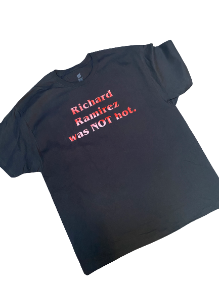 Richard Ramirez Was Not Hot Hoodie -Sweatshirt - Long Sleeve