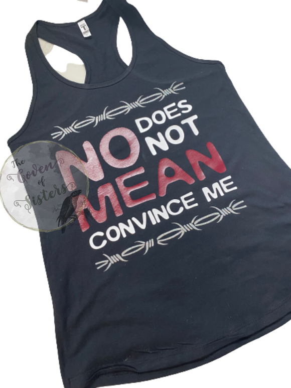 No Does Not Mean Shirt