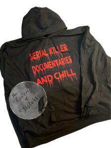 Serial Killer Documentaries And Chill Hoodie -Sweatshirt - Long Sleeve