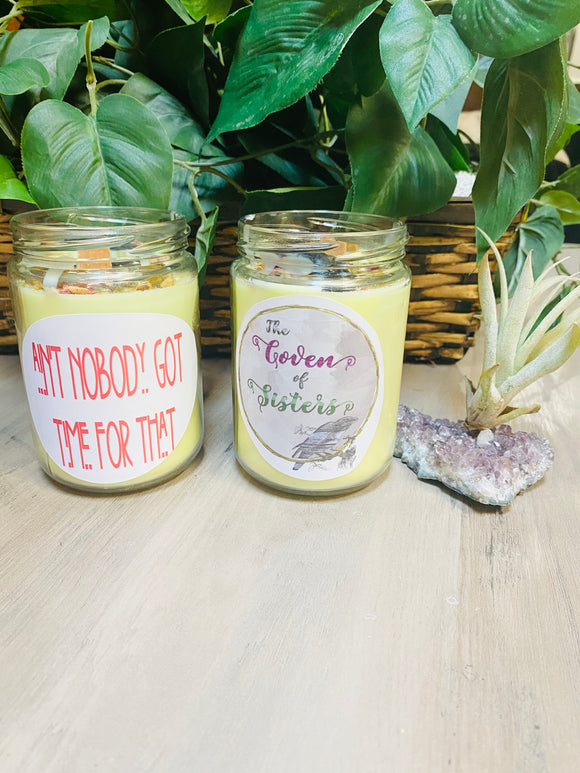 Ain’t Nobody Got Time For That- De-Stress Candle- Soy Wax