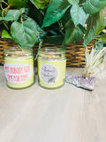 Ain’t Nobody Got Time For That- De-Stress Candle- Soy Wax