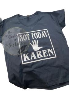 Not Today Karen KID Unisex Shirt