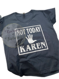 Not Today Karen KID Unisex Shirt