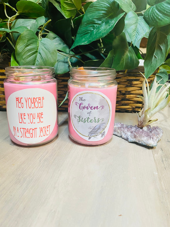 Hug Yourself Like You Are in A Straight Jacket- Self Love Candle- Soy Wax