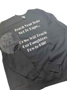 Teach Your Sons Hoodie -Sweatshirt - Long Sleeve