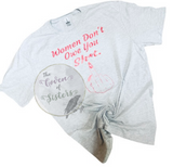 Women Don’t Owe You Shirt